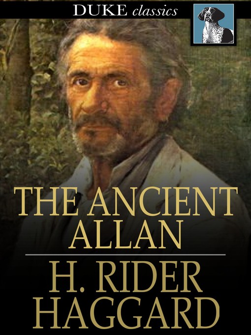 Title details for The Ancient Allan by H. Rider Haggard - Available